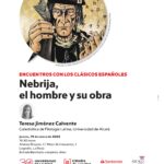 CICLO "ENCUENTRO CON LOS CLÁSICOS ESPAÑOLES": Nebrija, el hombre y su obra