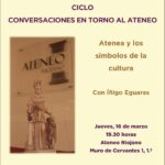 CICLO “CONVERSACIONES EN TORNO AL ATENEO”. Atenea y los símbolos de la cultura