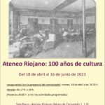 INAUGURACIÓN DE LA EXPOSICIÓN DEL CENTENARIO: Ateneo Riojano: 100 años de cultura