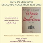 CLAUSURA DEL CURSO 2022 2023. Lectura dramatizada de “El diario de Hamlet García”, de Paulino Masip