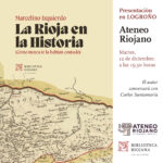 PRESENTACIÓN DE LIBRO Y FIRMA DE EJEMPLARES  (con la presencia del autor): La Rioja en la Historia
