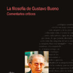TERTULIA FILOSÓFICA. Presentación de libro: “La filosofía de Gustavo Bueno. Comentarios críticos”