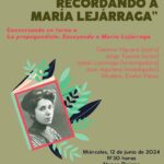 CICLO HOMENAJE “150 Y 50: RECORDANDO A MARÍA LEJÁRRAGA”. MESA REDONDA: Conversando en torno a La propagandista
