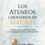 PRESENTACIÓN Y FIRMA DE LIBRO: Los Ateneos libertarios de Madrid