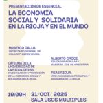 PRESENTACIÓN DE LA FERIA DE REAS DE ECONOMÍA SOCIAL Y SOLIDARIA: "La economía social y solidaria en La Rioja y a nivel internacional"