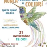 PRESENTACIÓN Y FIRMA DE LIBRO: Nunca pierdas de vista al colibrí