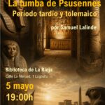 CICLO DE EGIPTO: Período tardío y tolemaico. La tumba de Psusennes